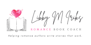 Libby M Iriks, Romance Book Coach, Helping romance authors write stories that work